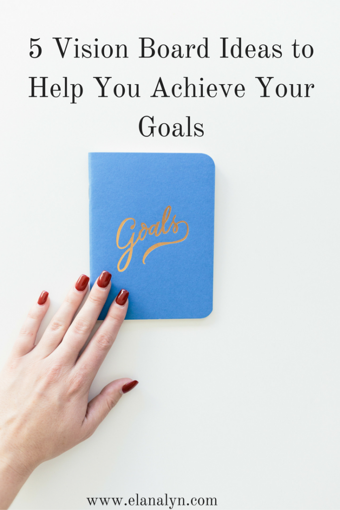 5 Vision Board Ideas to Help You Achieve Your Goals: Use these tips to learn how to create a vision board and why a vision board can help you! 