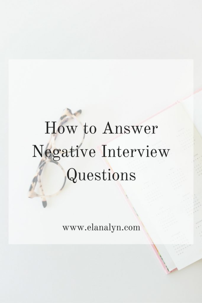 How to Answer Negative Interview Questions