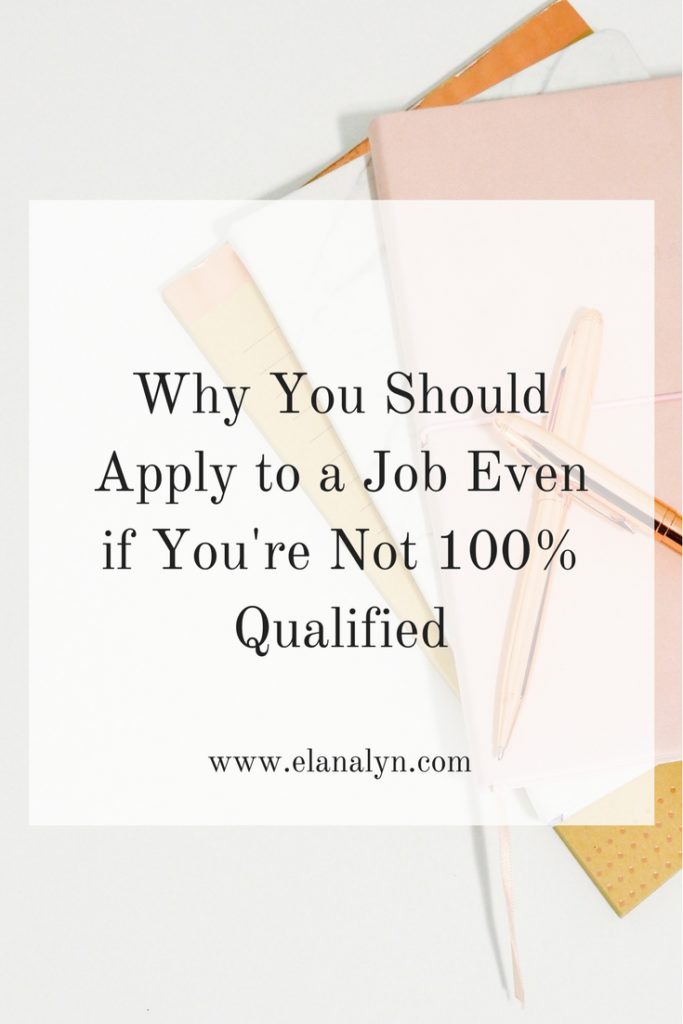 Why You Should Apply to a Job Even if You're Not 100% Qualified1